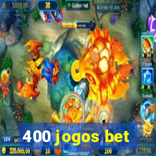 400 jogos bet